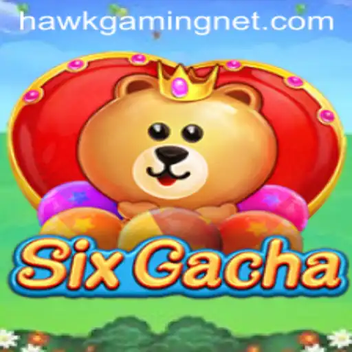 Unveiling the Thrills of SixGacha by HawkGaming